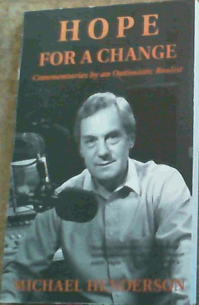 Image for Hope for a Change: Commentaries by an Optimistic Realist