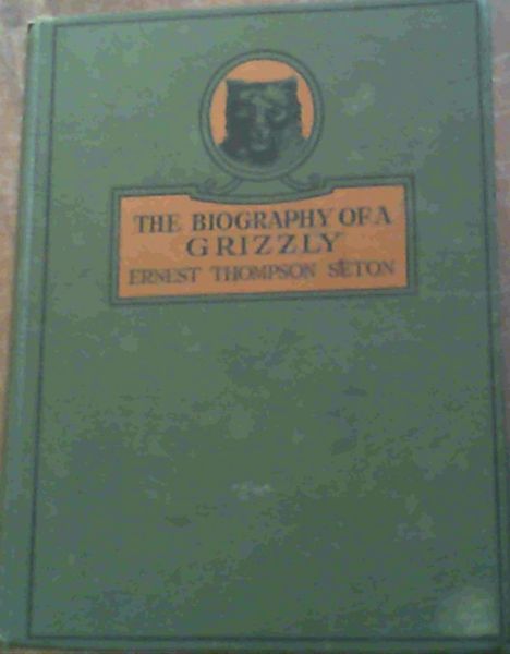 Image for The Biography Of A Grizzly