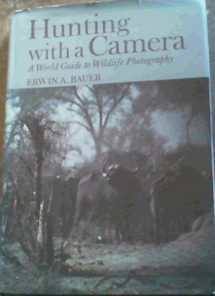 Image for Hunting With a Camera: A World Guide to Wildlife Photography