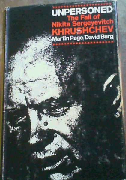 Image for Unpersoned; The Fall of Nikita Sergeyevitch Khrushchev