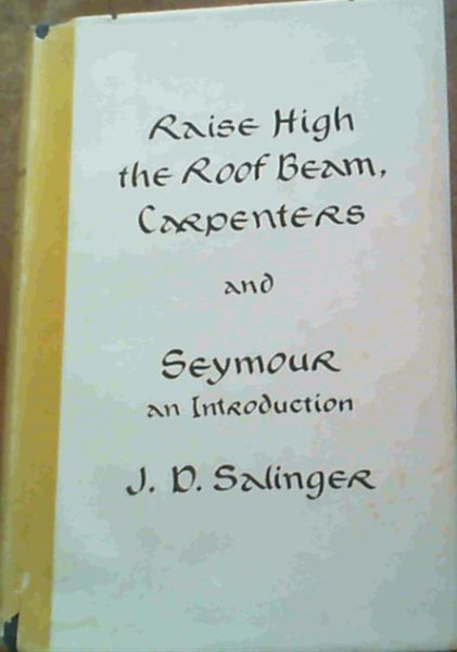 Image for Raise High the Roof Beam, Carpenters & Seymour