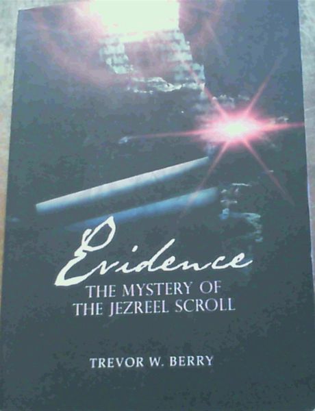 Image for Evidence; The Mystery Of The Jezreel Scroll