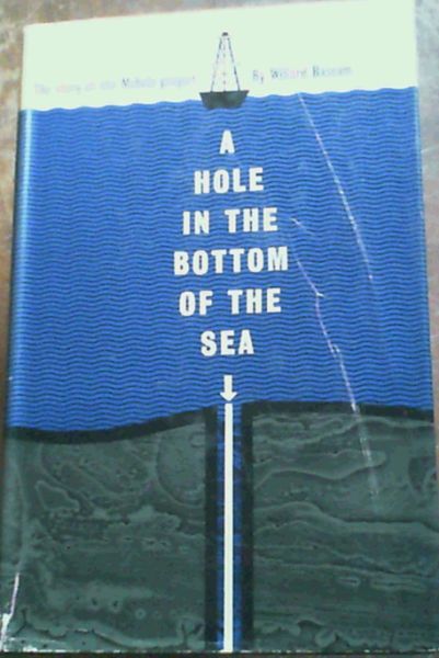Image for A Hole In The Bottom Of The Sea; The story of the Mohole project