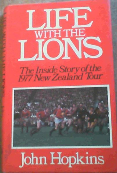 Image for Life with the Lions: The Inside Story of the 1977 New Zealand Tour