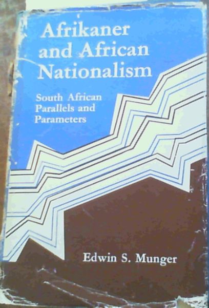 Image for Afrikaner and African Nationalism - South African Parallels and Parameters