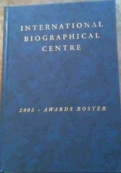 Image for International Biographical Centre 2005 - Awards Roster