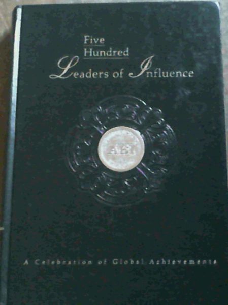 Image for Five Hundred Leaders of Influence : A celebration of Global Achievements