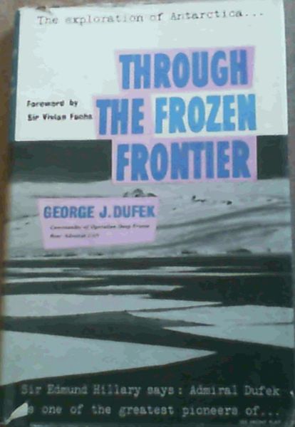 Image for Through The Frozen Frontier; The exploration of Antarctica