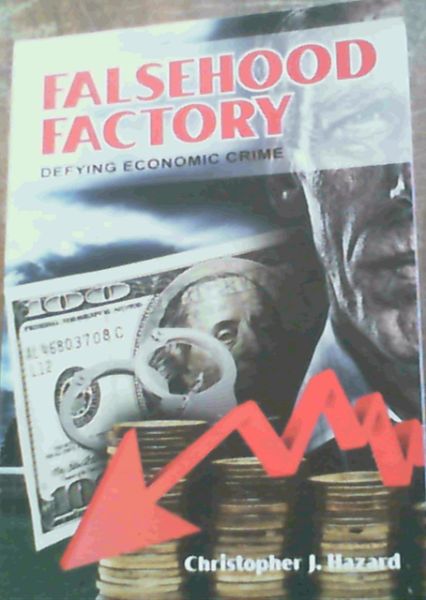 Image for Falsehood Factory; Defying Economic Crime