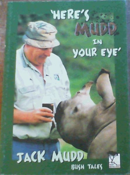 Image for Here's Mudd In Your Eye'; Bush Tales