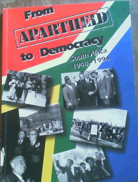 Nuttall, Tim ; W .. From Apartheid to Democracy: South Africa History 1948-1994