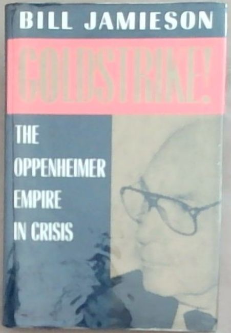 Image for Goldstrike!: Oppenheimer Empire in Crisis