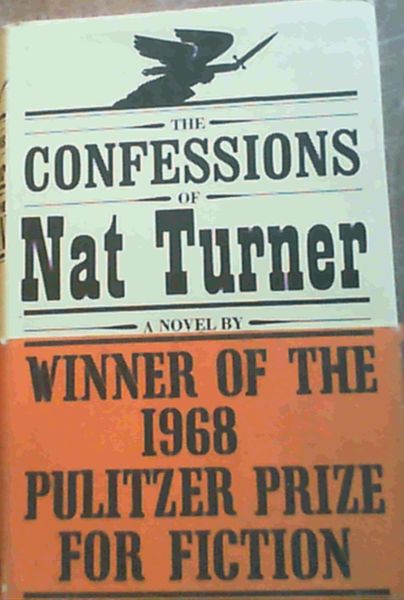 Styron, William .. The Confessions of Nat Turner