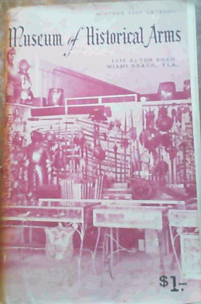 Image for The Museum of Historical Arms - Miami Beach, Fla., Midyear 1960 Catalog