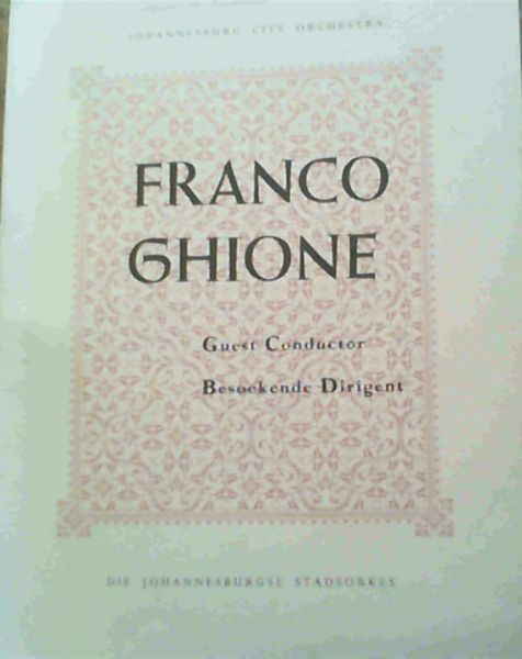 Image for Programme : Johannesburg City Orchestra / Die Johannesburgse Stadsorkes - Franco Ghione Guest Conductor / Besoekende Dirigent : City Hall Johannesburg 12th August 1952, at 8.15 pm / Stadsaal, Johannesburg 12 Augustus, om 8.15 n.m.