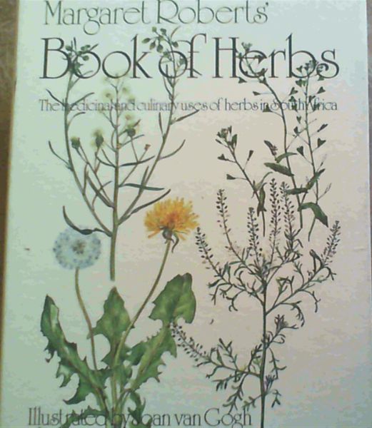 Image for Growing Herbs with Margaret Roberts - Guide to Growing Herbs in South Africa ; Margaret Roberts' Book of Herbs - The medicinal and culinary uses of herbs in South Africa