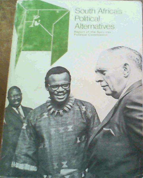 South Africa's Political Alternatives: Report of the SPRO-CAS Political Comiss..
