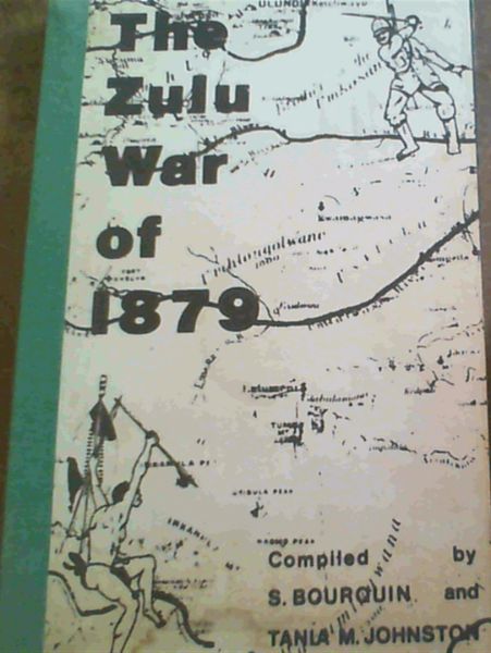 Image for The Zulu War of 1879 as reported in "The Illustrated London News" during January - December, 1879 - Extracts Relating to the Zulu War of 1879 from "The Illustrated London News", an illustrated weekly newspaper, Volume LXXIV etc