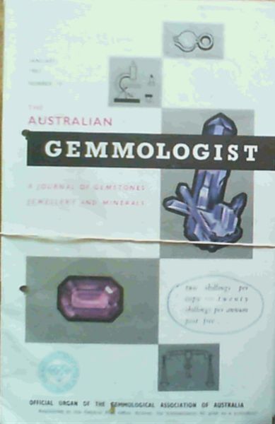 Image for The Australian Gemmologist - a journal of gemstones jewellery and minerals: January 1963 Number 19, February 1963 Number 20, April 1963 Number 22, May 1963 Number 23, June 1963 Number 24, July 1963 Number 25, August 1963 Number 26, September 1963 Number 27, October 1963 Number 28, November 1963 Number 29