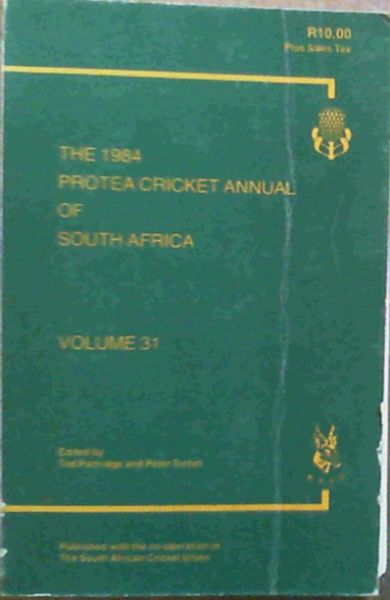 The 1984 Protea Cricket Annual Of South Africa Volume 31 Only
