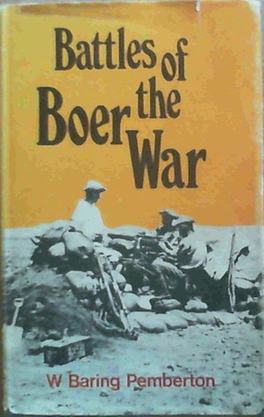 Pemberton, W.Baring .. Battles of the Boer War