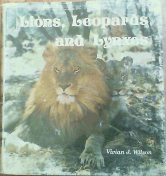 Image for Lions, leopards, and lynxes: Twenty years with wild cats