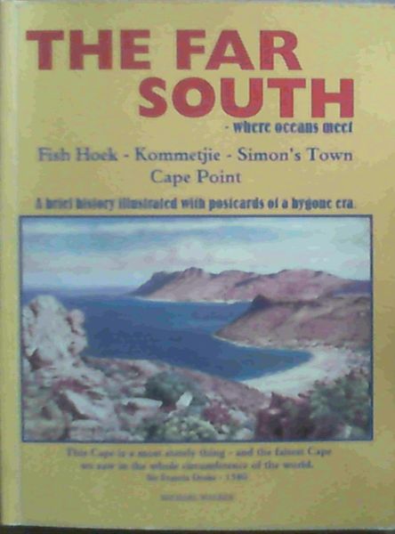 The Far South - Where Oceans Meet : Fish Hoek - Kommetjie - Simon's Town - Cap..