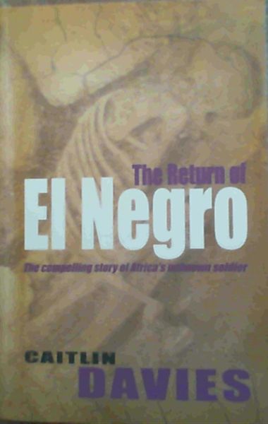 Image for The Return Of El Negro - The compelling story of Africa's unknown soldier