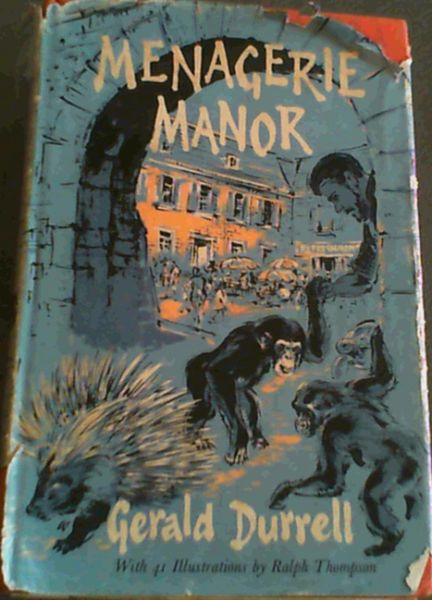 Durrell, Gerald .. Menagerie Manor
