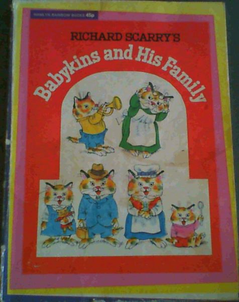 Scarry, Richard .. Babykins and His Family