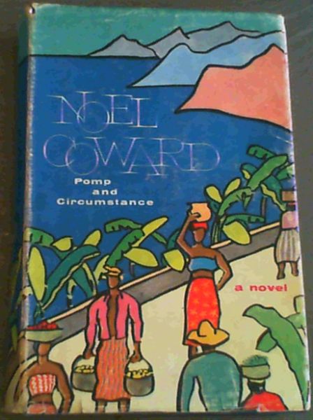 Coward, Noel .. Pomp and Circumstance