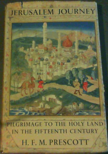 Jerusalem Journey : Pilgrimage to the Holy Land in the Fifteenth Century - Picture 1 of 3