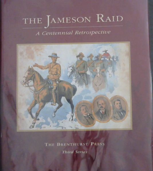 Image for The Jameson Raid: A centennial retrospective (The Brenthurst Press third series)