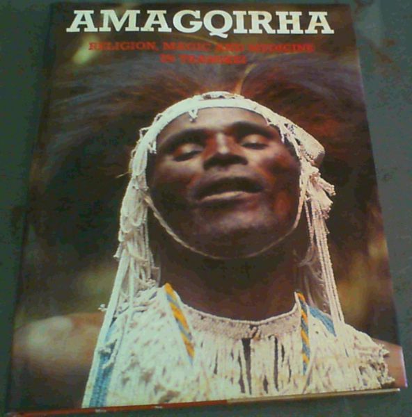 Image for Amagqirha: Religion, magic, and medicine in Transkei
