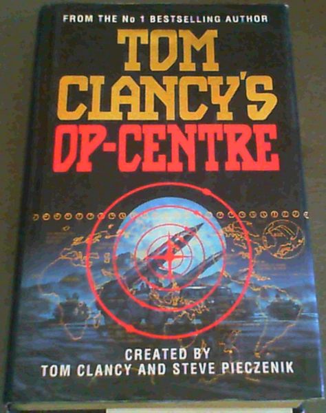 Clancy, Tom; Pieczenik, Steve .. Tom Clancy's Op Centre