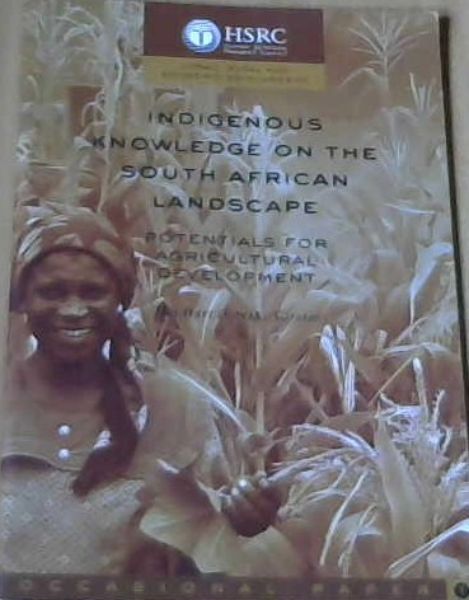 Hart, Tim  &  Vorster,   .. Indigenous Knowledge on the South African Landscape