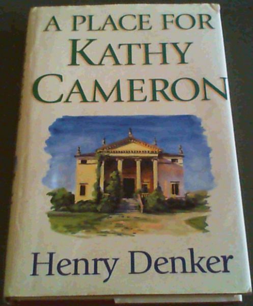 Denker, Henry .. A Place for Kathy Cameron