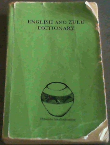 Doke, C. M. .. English and Zulu Dictionary: English-Zulu, Zulu English