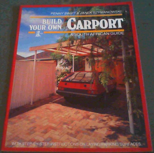 Build your own carport a south african guide