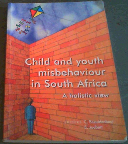 Child and Youth Misbehaviour in South Africa: A Holistic View