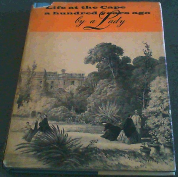 Image for Life at the Cape A Hundred Years Ago By A Lady