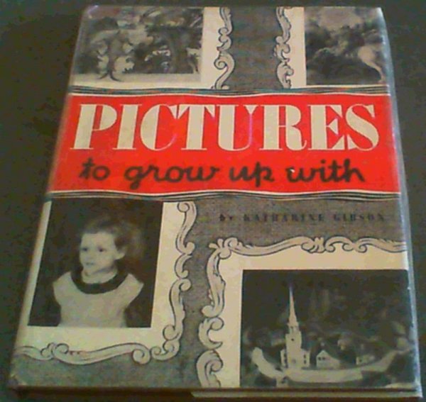 Image for Pictures to Grow Up With