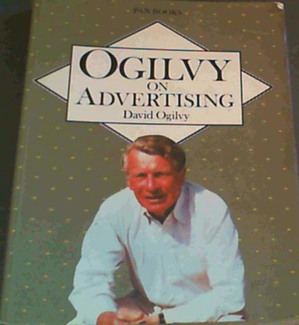 Ogilvy, David .. Ogilvy on advertising