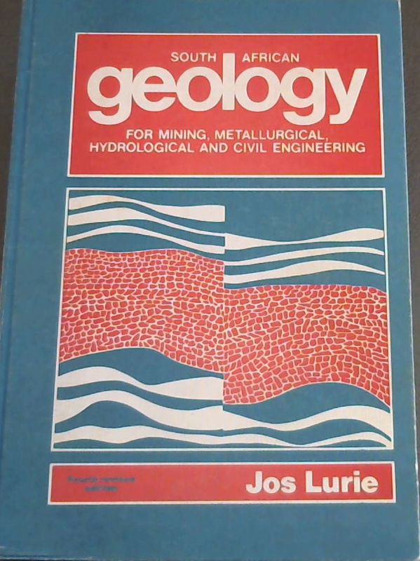 South African Geology for Mining, Metallurgical, Hydrological and