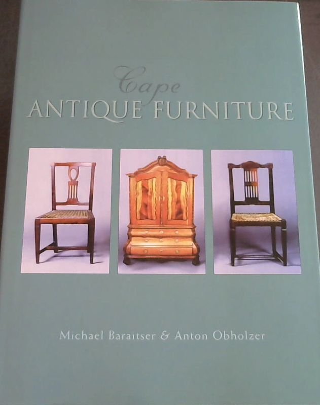 Image for Cape Antique Furniture: A Comprehensive Pictorial Guide to Cape Furniture