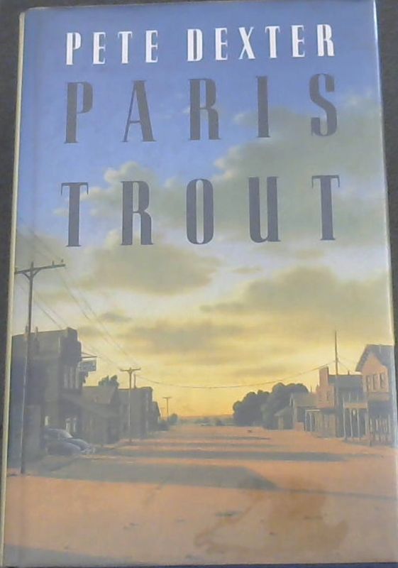 Dexter, Pete .. Paris Trout