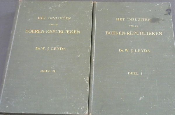 Image for Het Insluiten van de Boeren-Republieken - een vervolg op de eerste annexatie van de Transvaal - 2 volumes/ parts