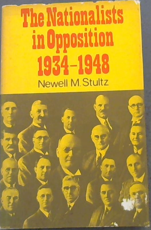 Stultz, Newell M .. The Nationalists in Opposition 1934 - 1948 - Picture 1 of 3
