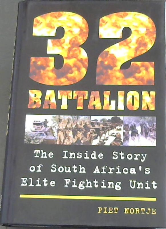 Image for 32 Battalion : The Inside Story of South Africa's Elite Fighting Unit