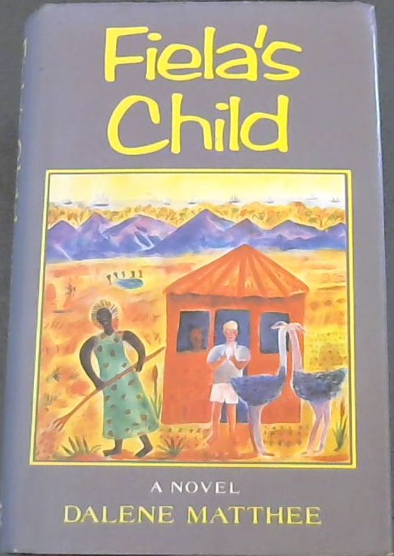 Matthee, Dalene .. Fiela's Child